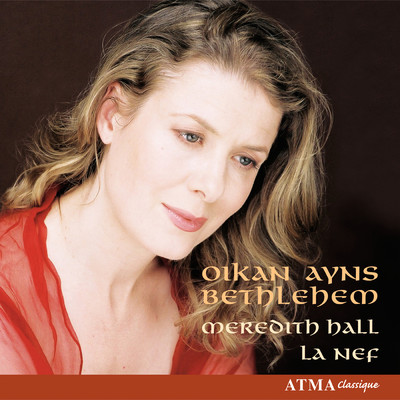 Oikan Ayns Bethlehem: Celtic Christmas Songs/La Nef／Sylvain Bergeron／Meredith Hall