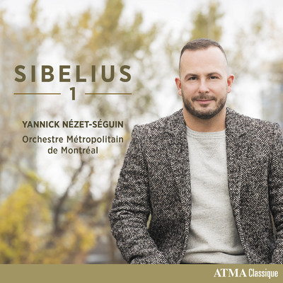 アルバム/Sibelius 1/Orchestre Metropolitain／ヤニック・ネゼ=セガン