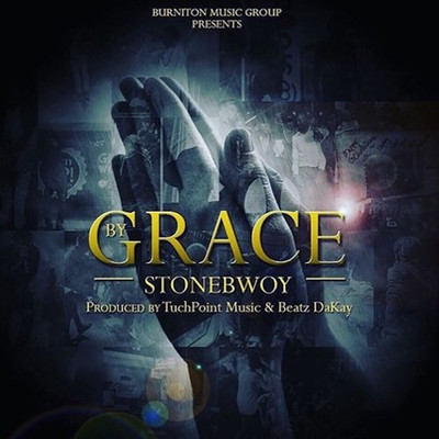シングル/By Grace/Stonebwoy