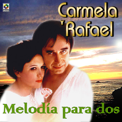 Mas Vale Un Poquito De Ti/Carmela y Rafael