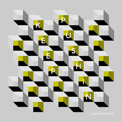 Keep Pushin' (Remixes, Pt.2)/Boris Dlugosch