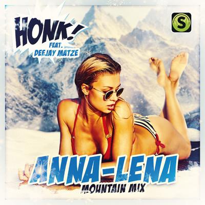 Anna-Lena (featuring Deejay Matze／Mountain Mix)/Honk！