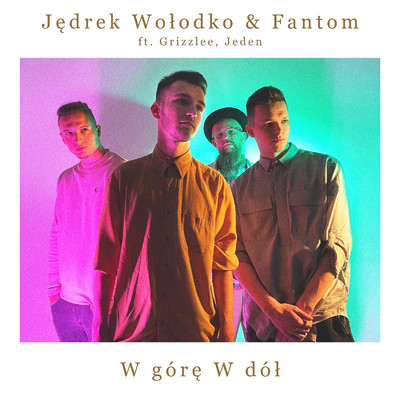 シングル/W gore W dol (feat. Grizlee, Jeden)/Jedrek Wolodko, FANTOM
