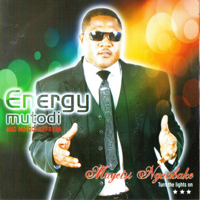 Magetsi Ngaabake/Energy Mutodi and Mutodi Express