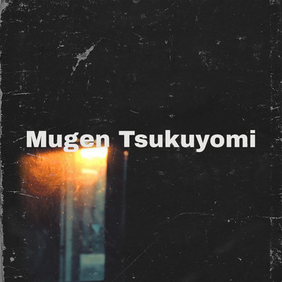 Mugen Tsukuyomi/Lil Xqua