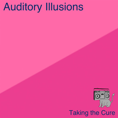 アルバム/Taking the Cure/Auditory Illusions