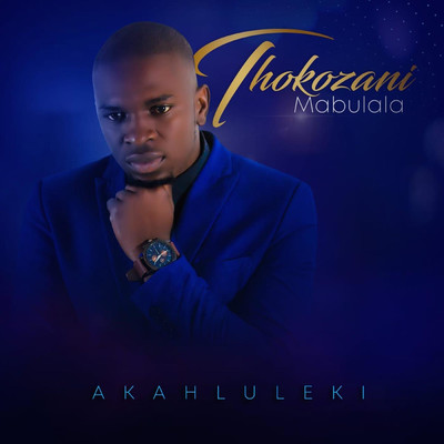 シングル/Akahluleki/Thokozani Mabulala