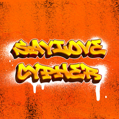 SAYLOVE CYPHER (feat. Ricky Star, Lang LD, Freaky, Lil Wuyn, Pjpo, Hung Cao, Giang Dam, UltiMit, Chiennhatlang, HATA, Chi Ca, Ziog, Zinnine & Baby Gang)/Kriss Ngo