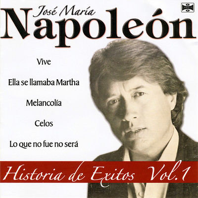 アルバム/Historia de Exitos, Vol. 1/Jose Maria Napoleon