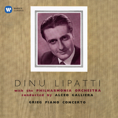 Grieg: Piano Concerto, Op. 16/Dinu Lipatti／Philharmonia Orchestra／Alceo Galliera