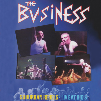 Suburban Rebels: Live At Rio's/The Business
