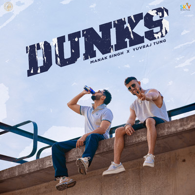 Dunks/Yuvraj Tung & Manak Singh