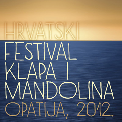 Festival Klapa I Mandolina (Opatija 2012)/Various Artists