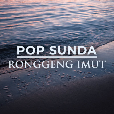 Pop Sunda Ronggeng Imut/Rika Rafika