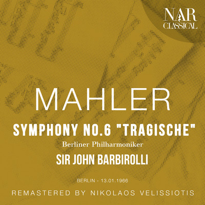 MAHLER: SYMPHONY No. 6 ”TRAGISCHE”/Sir John Barbirolli