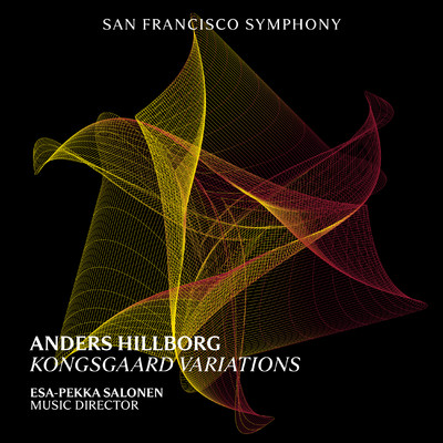 Hillborg: Kongsgaard Variations/San Francisco Symphony