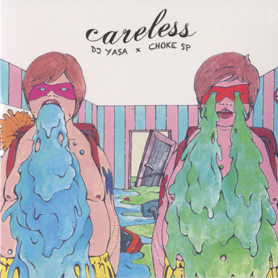 CARELESS/DJ YASA × CHOKE SP