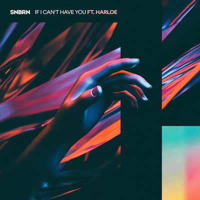 シングル/If I Can't Have You feat.Harloe/SNBRN