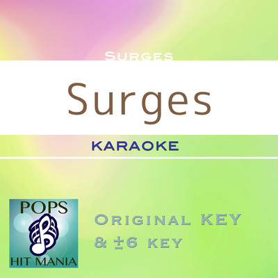 アルバム/Surges(カラオケ ポップス ヒット マニア)/POPS HIT MANIA
