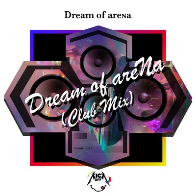 シングル/Dream of areNa (Club Mix)/KICK OFF