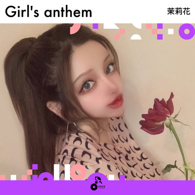 Girl's anthem/茉莉花