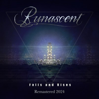 Falls and Rises (Remastered 2024)/Runascent