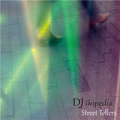 アルバム/Street Tellers/DJ ikipedia