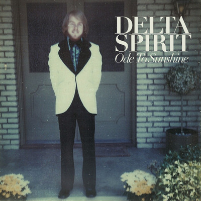 シングル/Ode To Sunshine/Delta Spirit