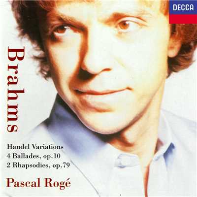 Brahms: Variations and Fugue on a Theme by Handel, Op. 24/パスカル・ロジェ
