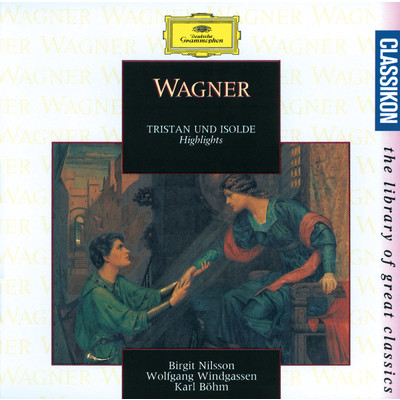 シングル/Wagner: 楽劇《トリスタンとイゾルデ》 ／ 第3幕 - イゾルデの愛の死: 穏やかに、静かに彼が微笑み/ビルギット・ニルソン／バイロイト祝祭管弦楽団／カール・ベーム