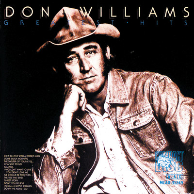 I WOULDN'T WANT TO LIVE IF YOU DIDN'T LOVE ME - ALBUM VERSION/DON WILLIAMS