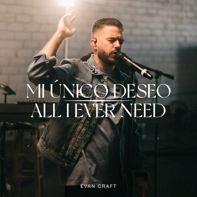 All I Ever Need (Bilingual)/Evan Craft
