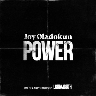 Power (From the Al Sharpton Documentary LOUDMOUTH)/Joy Oladokun