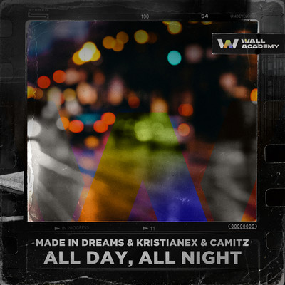 All Day, All Night/Made In Dreams／Kristianex／Camitz