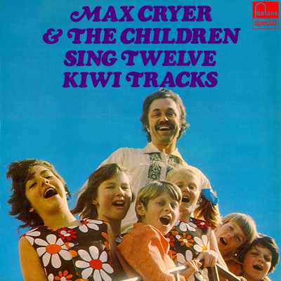 アルバム/Sing Twelve Kiwi Tracks/Max Cryer & The Children