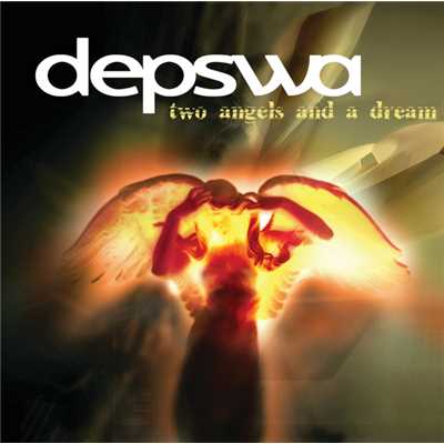 Two Angels And A Dream (Album Version)/Depswa