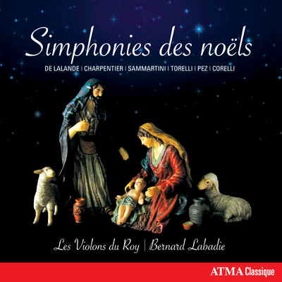 Simphonies des noels/レ・ヴィオロン・デュ・ロワ／ベルナール・ラバディ