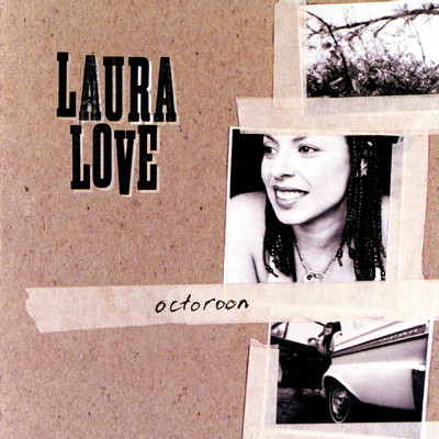 Octoroon/Laura Love