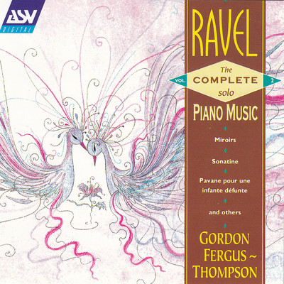 Ravel: A la maniere de. . . Borodine/ゴードン・ファーガス=トンプソン