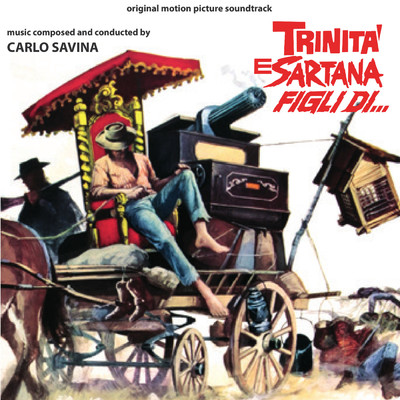 アルバム/Trinita e Sartana, figli di... (Original Motion Picture Soundtrack)/カルロ・サヴィナ