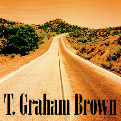 アルバム/T. Graham Brown/T. Graham Brown
