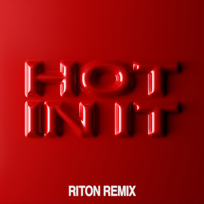 シングル/Hot In It (Riton Remix)/ティエスト