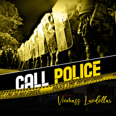 Call Police/Vicmass Luodollar