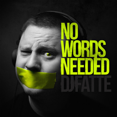 アルバム/No Words Needed/DJ Fatte