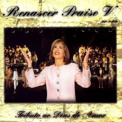 アルバム/Renascer Praise V Tributo ao Deus de Amor/Renascer Praise