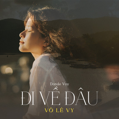 シングル/Di Ve Dau (Donde Voy)/Vo Le Vy