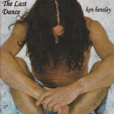アルバム/The Last Dance/Ken Hensley
