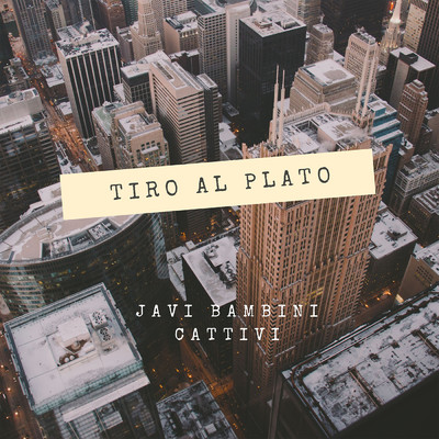 シングル/Tiro al Plato/JAVI BAMBINI CATTIVI