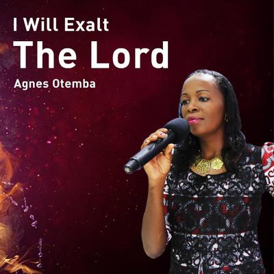 シングル/I Will Exalt the Lord/Agnes Otemba