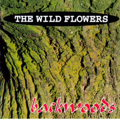 アルバム/Backwoods/The Wild Flowers